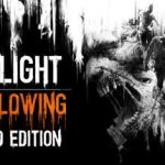 消逝的光芒：信徒增强版/Dying Light