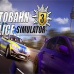 高速公路交警模拟3/Autobahn Police Simulator 3