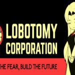 脑叶公司怪物管理模拟/Lobotomy Corporation（v1.0.2.13c版）