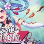 粉碎者：沉睡的妻子们/Waifus Smash