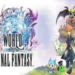 最终幻想：世界/WORLD OF FINAL FANTASY（Build.10269241_MX1.00）