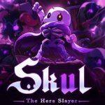 小骨：英雄杀手/Skul: The Hero Slayer