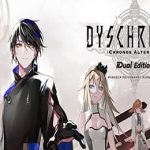 虚时异境：迷离时空 双重版 / DYSCHRONIA: Chronos Alternate – Dual Edition v1.0.0