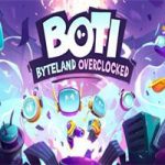 波提：字节国度大冒险/BOTI BYTELAND OVERCLOCKED