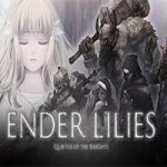 终焉之莉莉：骑士寂夜/ENDER LILIES: Quietus of the Knights(v1.1.6)