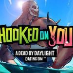 心醉魂迷：《黎明杀机》主题恋爱模拟游戏?/Hooked on You: A Dead by Daylight Dating Sim?