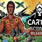 卡特尔大亨/Cartel Tycoon（v1.0.9.6112版）