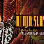 忍者杀手 火烧新埼玉/NINJA SLAYER NEO-SAITAMA IN FLAMES(v1.0.0版)