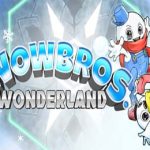 雪人兄弟：奇幻乐园 / Snow Bros. Wonderland v1.0.0