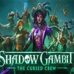 影子诡局 被诅咒的海盗/Shadow Gambit: The Cursed Crew（v1.0.52版）