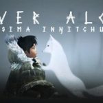 永不孤单 Build.16726002（Never Alone）免安装中文版