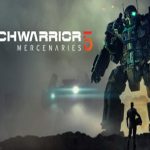 机甲战士5：雇佣兵（v1.1.361版）/MechWarrior 5：Mercenaries