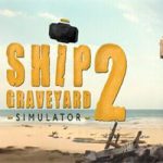 船舶墓地模拟器2/Ship Graveyard Simulator 2(Build.13348237)