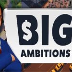 雄心壮志/Big Ambitions（v20230311版）