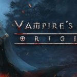 吸血鬼之殇：起源 Vampire’s Fall: Origins