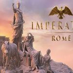 大将军：罗马/帝皇罗马/统治者罗马（v2.0.4豪华版）/Imperator: Rome