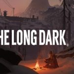 漫漫长夜/The Long Dark（|整合遥远的领土DLC）