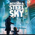 《超越钢铁苍穹 Beyond a Steel Sky》