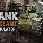 坦克修理模拟器/Tank Mechanic Simulator（v1.5.5|整合First Supply DLC）