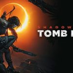 古墓丽影：暗影/Shadow of the Tomb Raider