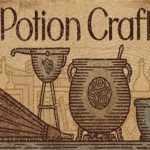 药剂工艺 炼金术士模拟器/Potion Craft:Alchemist Simulator