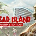 《死亡岛：终极版 Dead Island Definitive Collection》