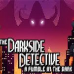 黑暗侦探2/The Darkside Detective: A Fumble in the Dark(v6.66版)