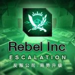 反叛公司：局势升级/Rebel Inc: Escalation