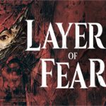 层层恐惧3/Layers of Fear 2023（v1.2.1版）