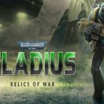 战锤40K：格雷迪厄斯 遗迹之战/ Relics of War（v1.14.0版）