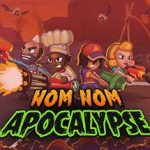 美食末日大作战 Nom Nom Apocalypse