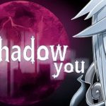 影中的你 The Shadow You