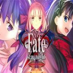 命运之夜重置复刻版/Fate/stay night REMASTERED