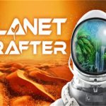 星球工匠/The Planet Crafter