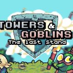 塔与妖精：最后的防线（Towers and Goblins: The Last Stand）免安装中文版