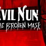 邪恶的修女 破碎的面具 v1.671（Evil Nun: The Broken Mask）免安装中文版