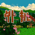 世外桃源 Build 17249124（Land Of Idyllic Beauty）免安装中文版