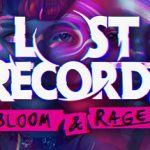 失落的记录：绽放与愤怒 v1.02.118358（Lost Records: Bloom and Rage）免安装中文版