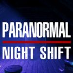 超自然夜班 v1.0.0（Paranormal Night Shift）免安装中文版