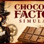 巧克力工厂模拟器 v1.1.74（Chocolate Factory Simulator）免安装中文版