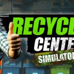 垃圾回收中心模拟器 v20250402（Recycling Center Simulator）免安装中文版